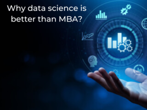 Read more about the article Why data science is better than MBA?
