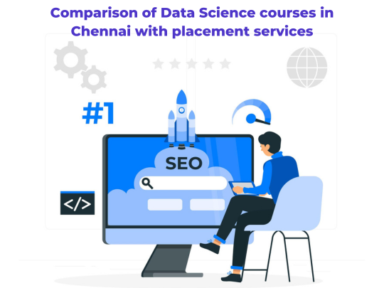 Read more about the article Comparison of Data Science courses in Chennai with placement services