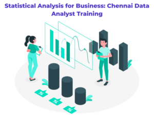 Read more about the article Statistical Analysis for Business: Chennai Data Analyst Training