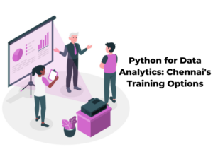 Read more about the article Python for Data Analytics: Chennai’s Training Options