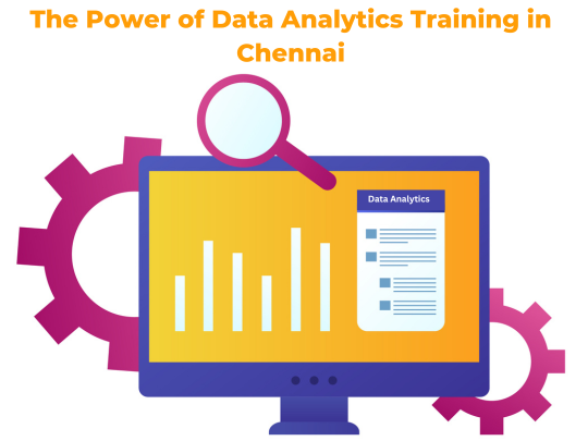 Read more about the article The Power of Data Analytics Training in Chennai